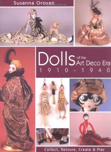 Dolls of the Art Deco Era, 1910-1940