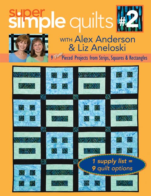 Super Simple Quilts #2 With Alex Anderson & Liz Aneloski