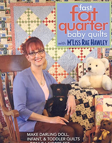 Fast Fat Quarter Baby Quilts With M'liss Rae Hawley