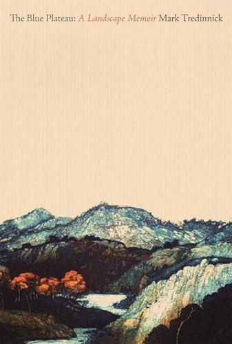 The Blue Plateau: A Landscape Memoir