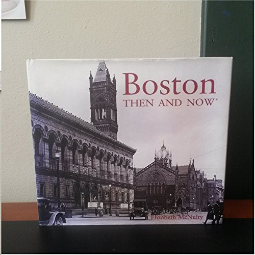 Boston Then & Now