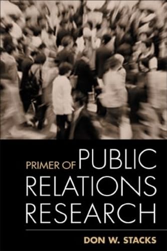 Primer of Public Relations Research, First Edition