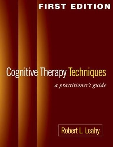 Cognitive Therapy Techniques, First Edition
