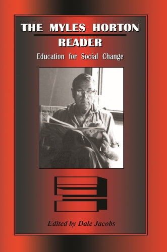 The Myles Horton Reader