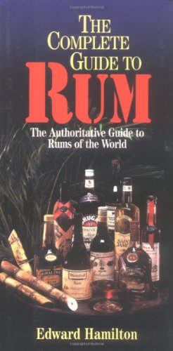 The Complete Guide to Rum