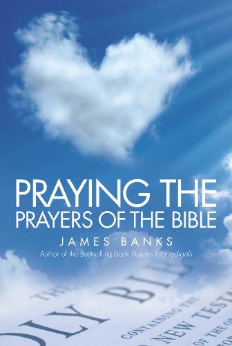 Praying the Prayers of the Bible