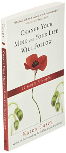 Change Your Mind and Your Life Will Follow