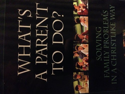 What's a Parent to Do?