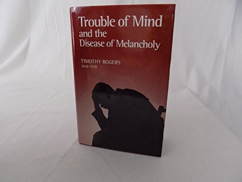 Trouble of Mind and the Disease of Melancholy