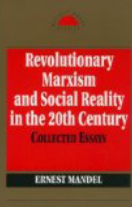 Revolutionary Marxism and Social Reality in the Twentieth Century