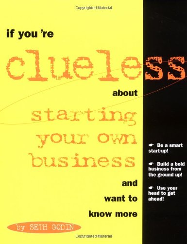 If You're Clueless About Starting Your Own Business