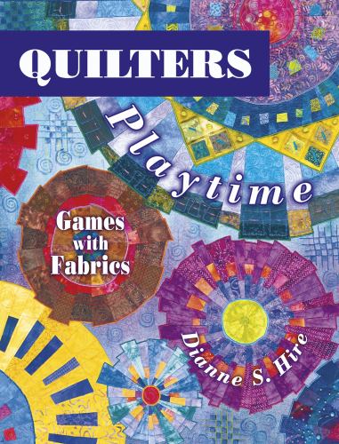 Quilters Playtime Games With Fabrics