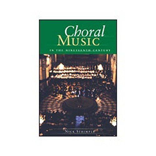 Choral Music in the Nineteenth Century