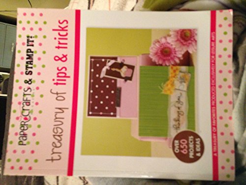 Papercraft & Stamp It: Treasury of Tips Tricks