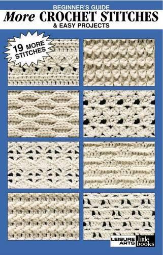 Beginner's Guide More Crochet Stitches & Easy Projects