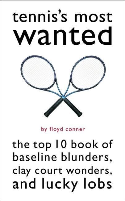 Tennis's Most Wanted