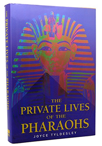 The Private Lives of the Pharaohs