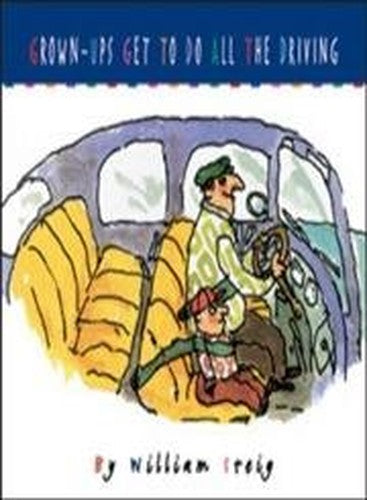 Grown-ups Get To Do All The Driving