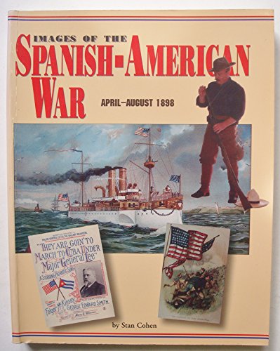 Images of the Spanish-American War, April-August 1898