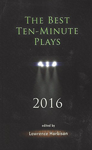 The Best Ten-Minute Plays 2016 (Best 10 Minute Plays)