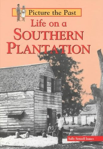 Life on a Southern Plantation