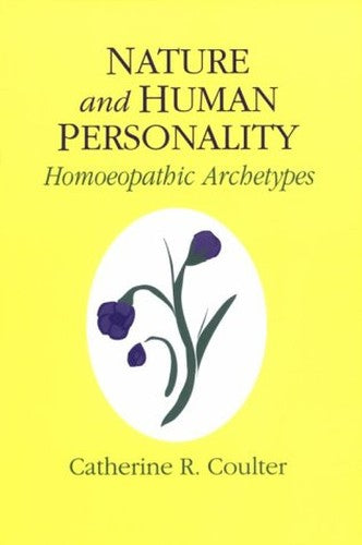 Nature and Human Personality: Homeopathic Archetypes