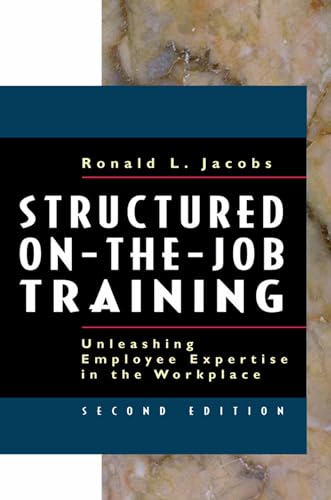 Structured On-the-Job Training: Unleashing Employee Expertise into the Workplace