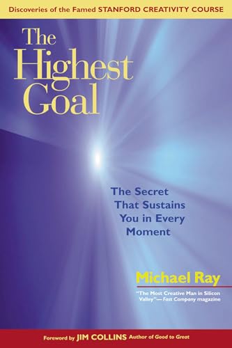 The Highest Goal; The Secret That Sustains You in Every Moment