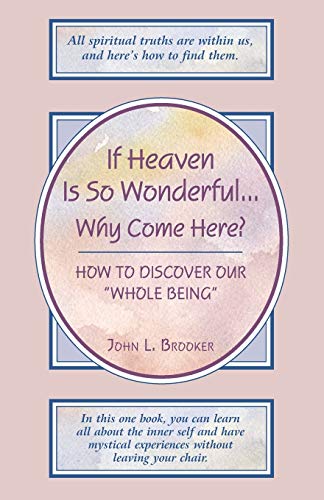 If Heaven is So Wonderful... Why Come Here
