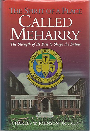 The Spirit of a Place Called Meharry