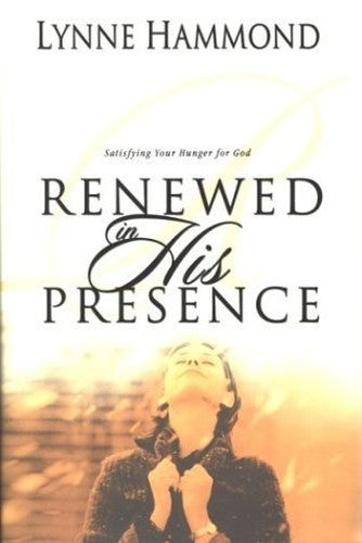 Renewed in His Presence