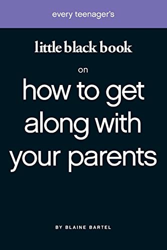 Little Black Book on How to Get Along with Your Parents