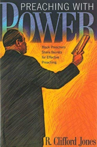 Preaching with Power: Black Preachers Share Secrets for Effective Preaching
