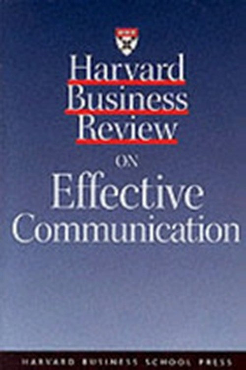 Harvard Business Review on Effective Communication