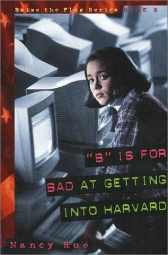 B is for Bad at Getting into Harvard