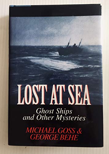 Lost at Sea: Ghost Ships and Other Mysteries Edition: Reprint
