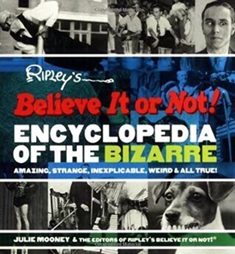 Ripley's Believe it or Not! Encyclopedia of the Bizarre