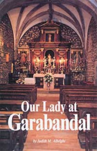 Our Lady at Garabandal Vol. 1