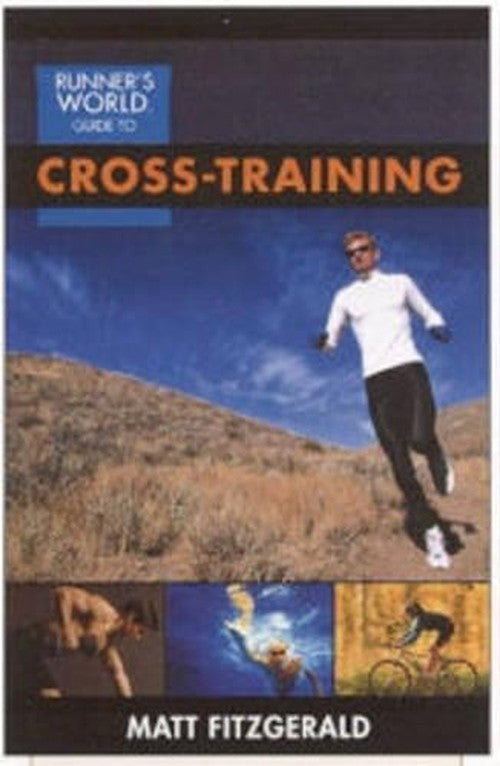 "Runner's World" Guide to Cross Training