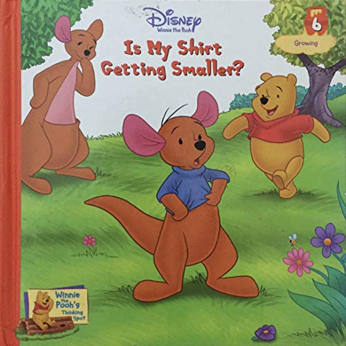 Is My Shirt Getting Smaller Vol Growing Winnie the Poohs Thinking Spot Series Volume
