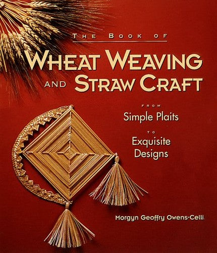 The Book of Wheat Weaving and Straw Craft
