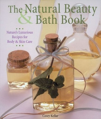 The Natural Beauty and Bath Book