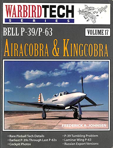 WarbirdTech 17: Bell P-39/P-63 Airacobra & Kingcobra