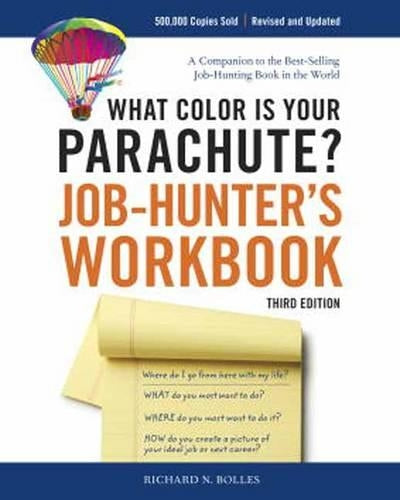 What Color is Your Parachute? Job-hunter's Workbook