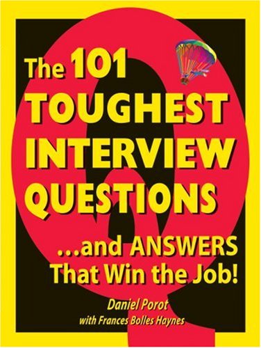 The 101 Interview Questions...and Answers That Win the Job