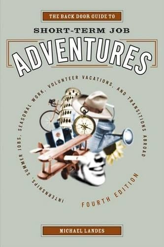 The Back Door Guide to Short-Term Job Adventures