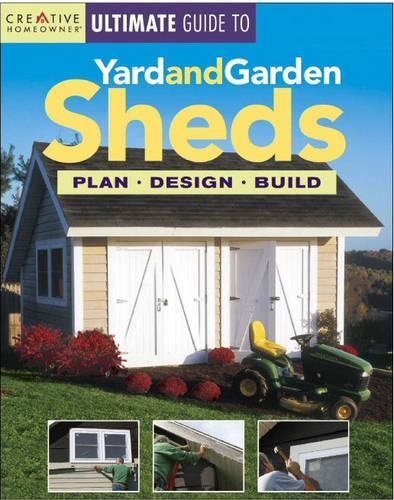 The Ultimate Guide to Yard and Garden Sheds
