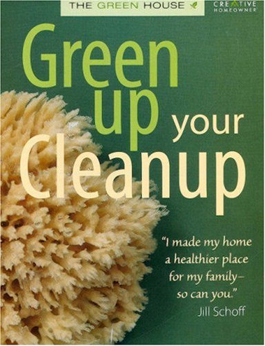 The Green House Green Up Your Clean Up