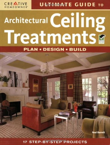 Ultimate Guide to Architectural Ceiling Treatments