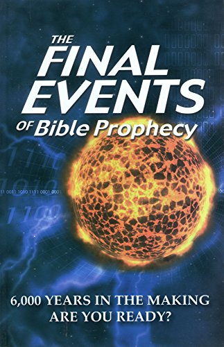 The Final Events of Bible Prophecy